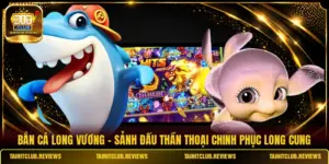 Bắn Cá Long Vương