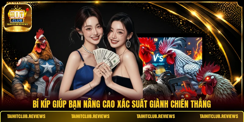 Bí kíp giúp bạn nâng cao xác suất giành chiến thắng 