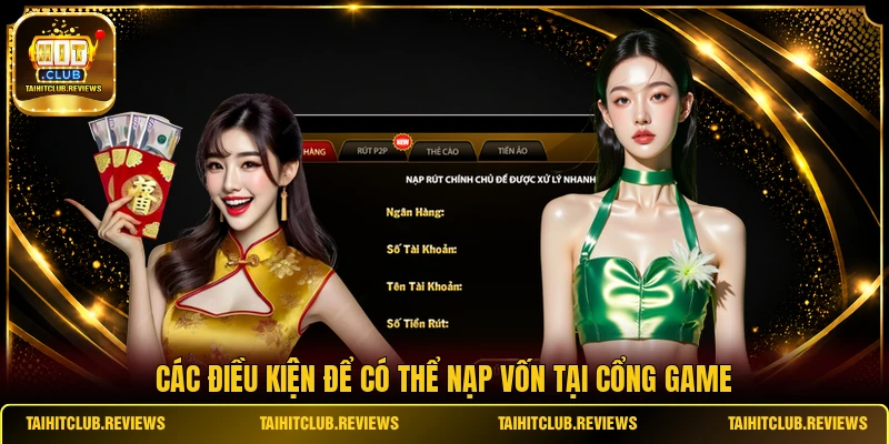 Các điều kiện để có thể nạp vốn tại cổng game
