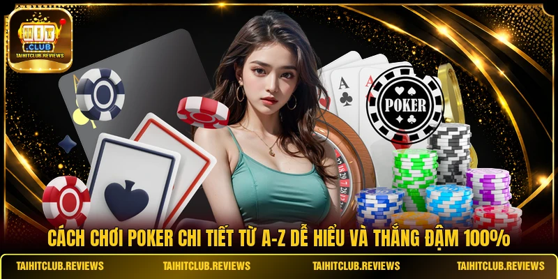 Cách Chơi Poker