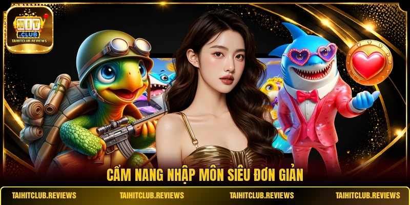 Cẩm nang nhập môn siêu đơn giản