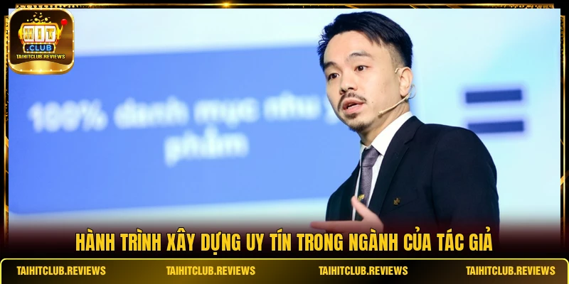 Hành trình xây dựng uy tín trong ngành của tác giả