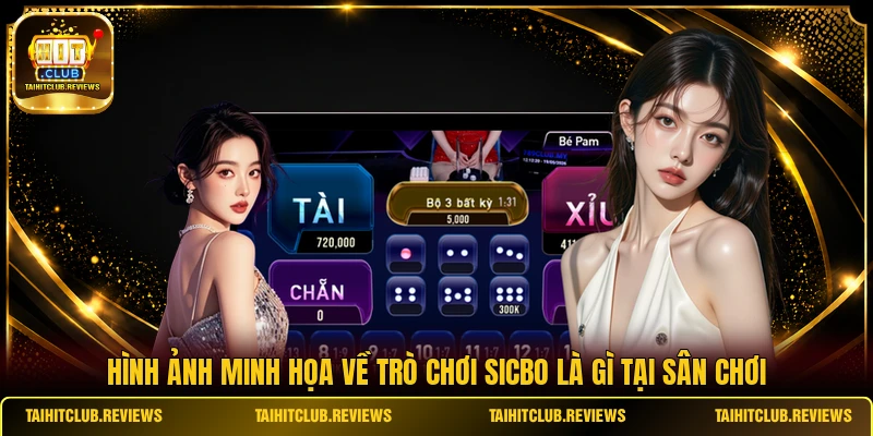 Hình ảnh minh họa về trò chơi Sicbo là gì tại sân chơi