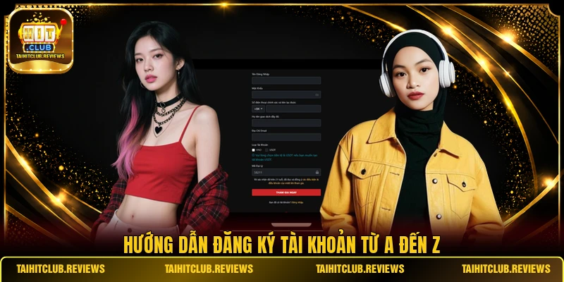 Hướng dẫn đăng ký tài khoản từ A đến Z