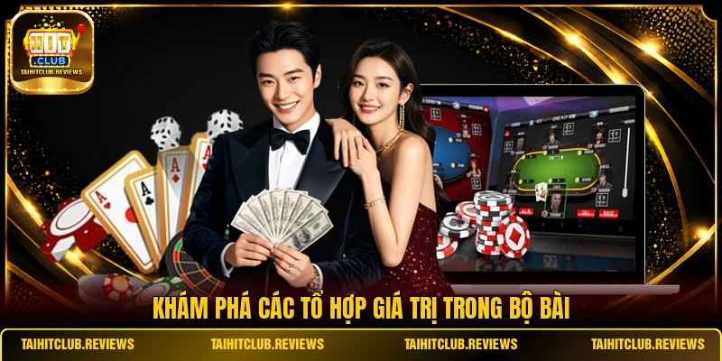 Khám phá các tổ hợp giá trị trong bộ bài