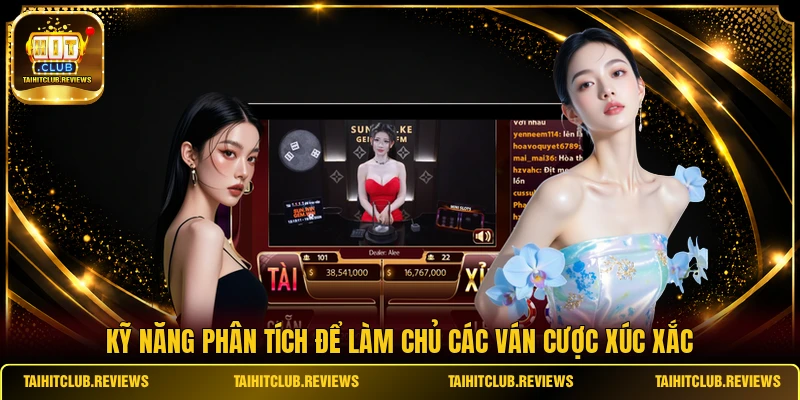 Kỹ năng phân tích để làm chủ các ván cược xúc xắc 