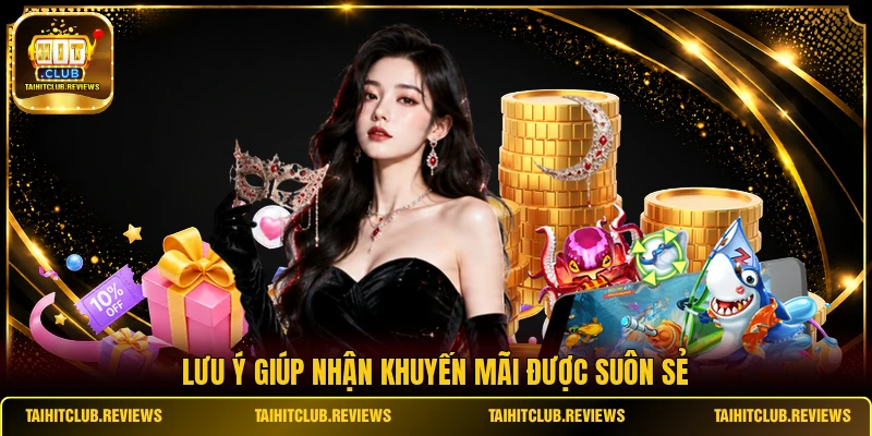 Lưu ý giúp nhận khuyến mãi được suôn sẻ