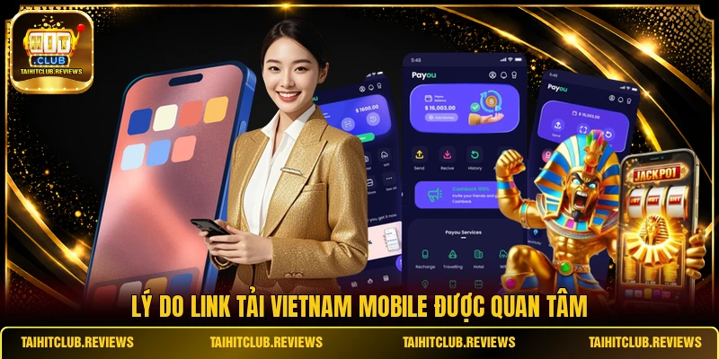 Lý do link tải Vietnam Mobile được quan tâm