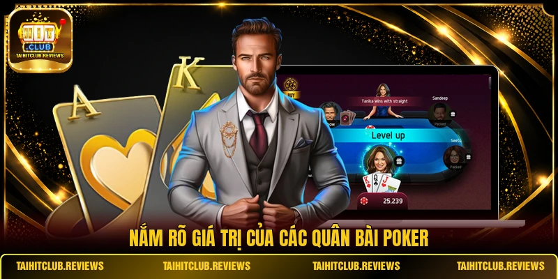 Nắm rõ giá trị của các quân bài Poker