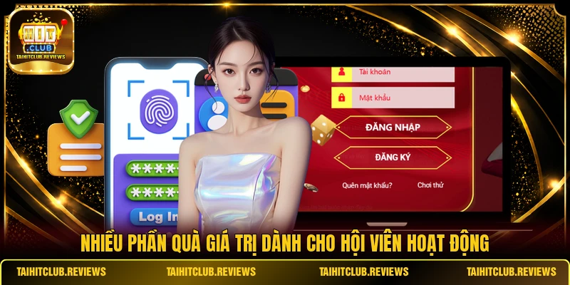 Nhiều phần quà giá trị dành cho hội viên hoạt động