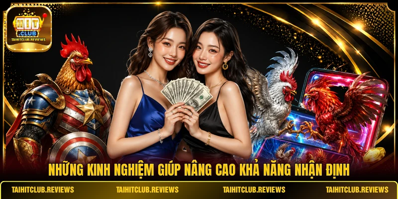 Những kinh nghiệm giúp nâng cao khả năng nhận định