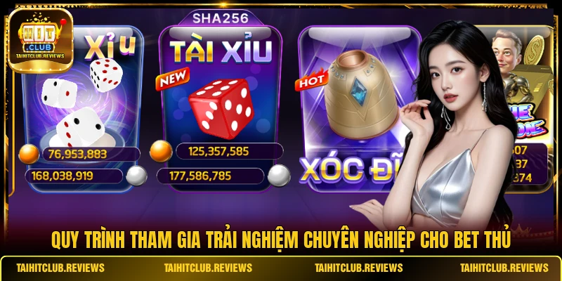 Quy trình tham gia trải nghiệm chuyên nghiệp cho bet thủ 