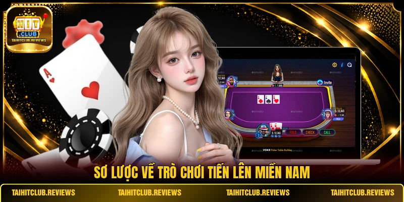 Sơ lược về trò chơi Tiến Lên Miền Nam