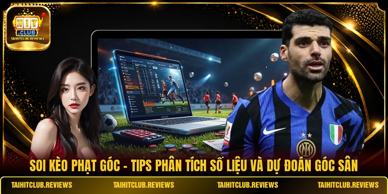 Soi Kèo Phạt Góc