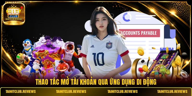 Thao tác mở tài khoản qua ứng dụng di động
